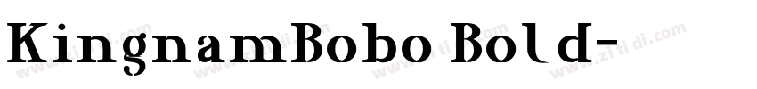 KingnamBobo Bold字体转换